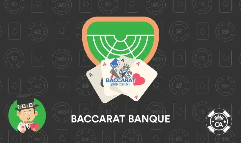 Lịch Sử Và Nguồn Gốc Của Biến Thể Baccarat Banque
