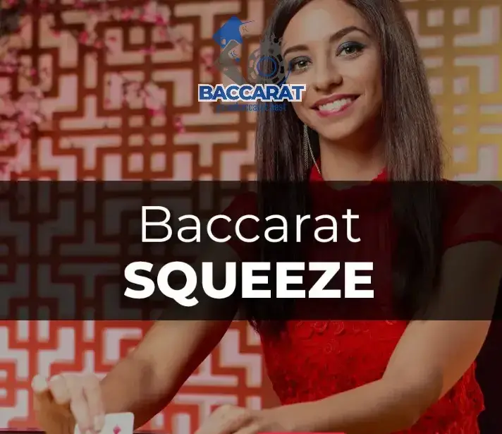 Cách Chơi Biến Thể Baccarat Squeeze