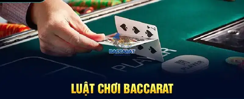 Luật chơi baccarat trực tuyến chi tiết