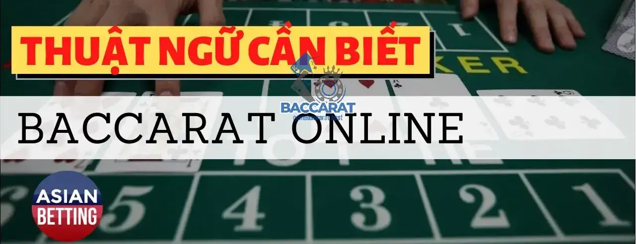 Những Nguyên Tắc Căn Bản Trong Luật Chơi Baccarat