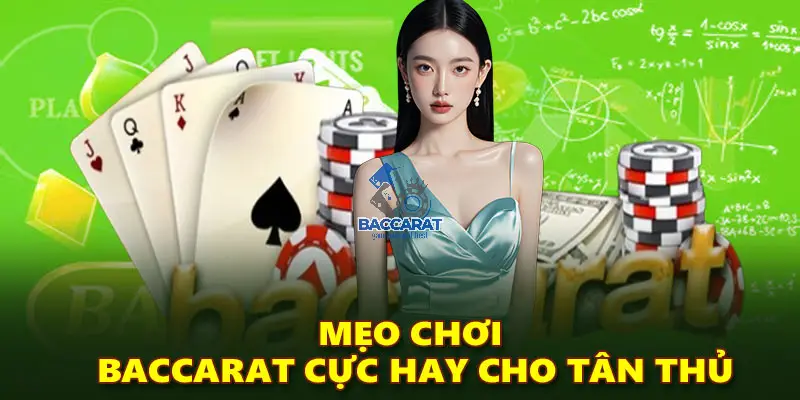 Luôn Tuân Thủ Quy Tắc Chơi Baccarat Tại Sòng Bài