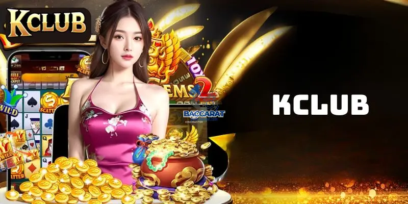 KCLUB: Nhà Cái Baccarat Uy Tín Với Thâm Niên Hoạt Động